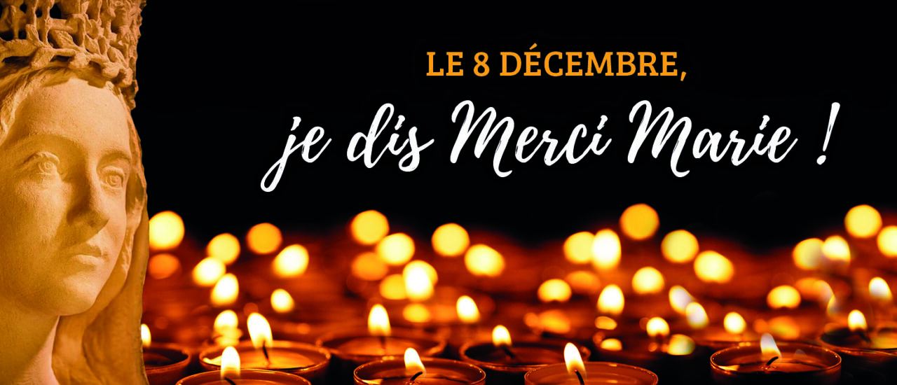 Le 8 décembre je dis Merci Marie Le 8 décembre je dis Merci Marie